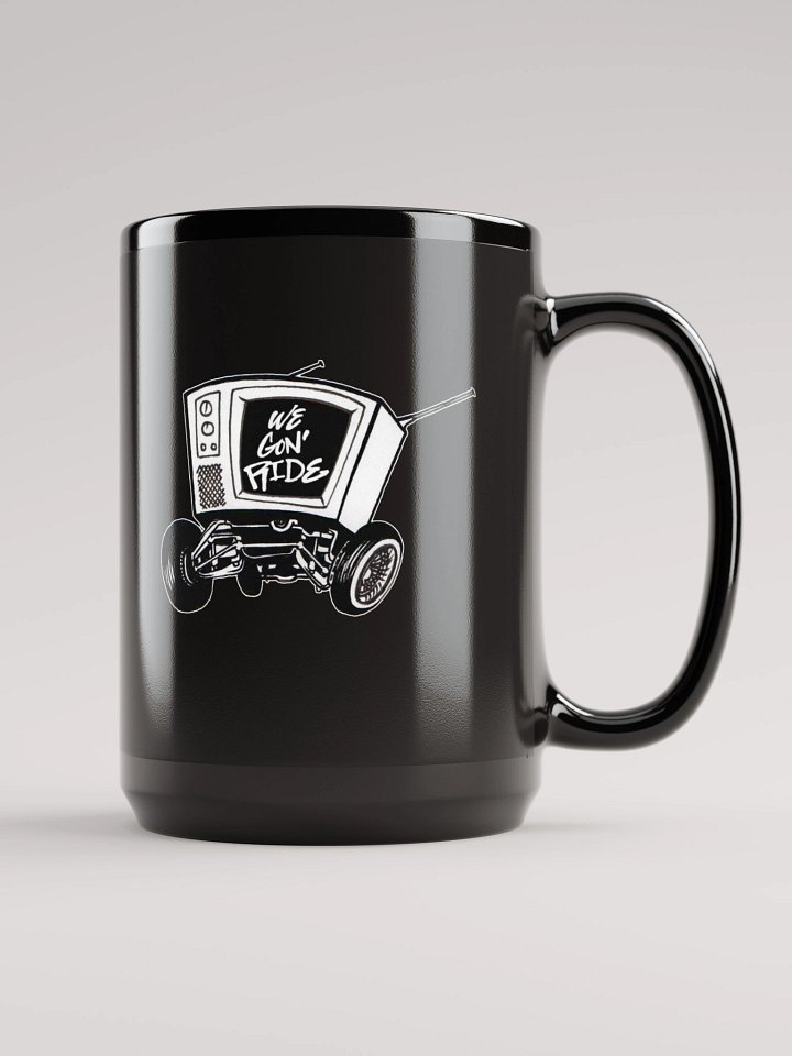 We Gon' Ride TV on Wheels Mug product image (1)