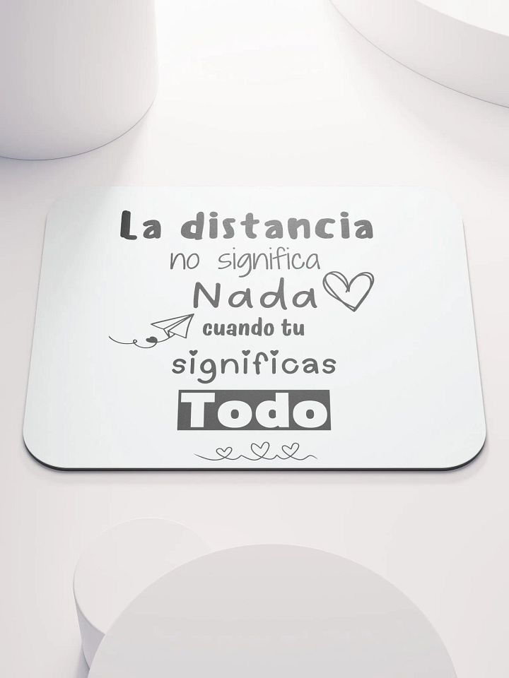 La distancia no significa nada mouse pad product image (1)