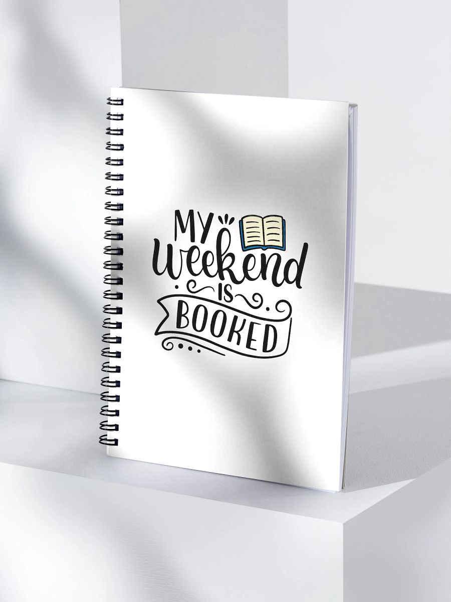 My Weekend Is Booked Spiral Notebook product image (4)
