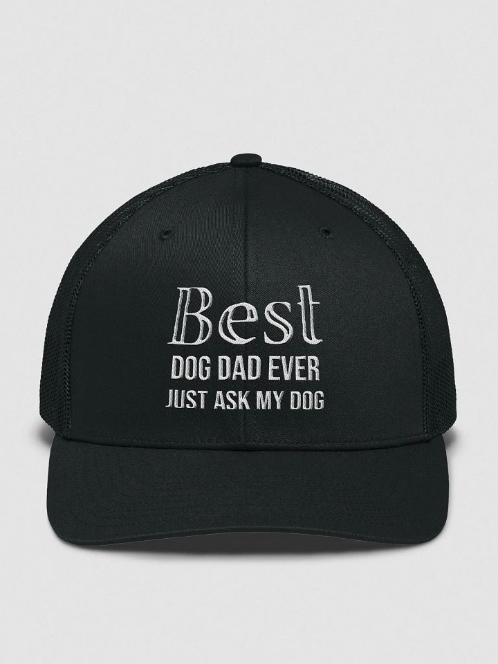 Best Dog Dad Ever Trucker Hat product image (1)