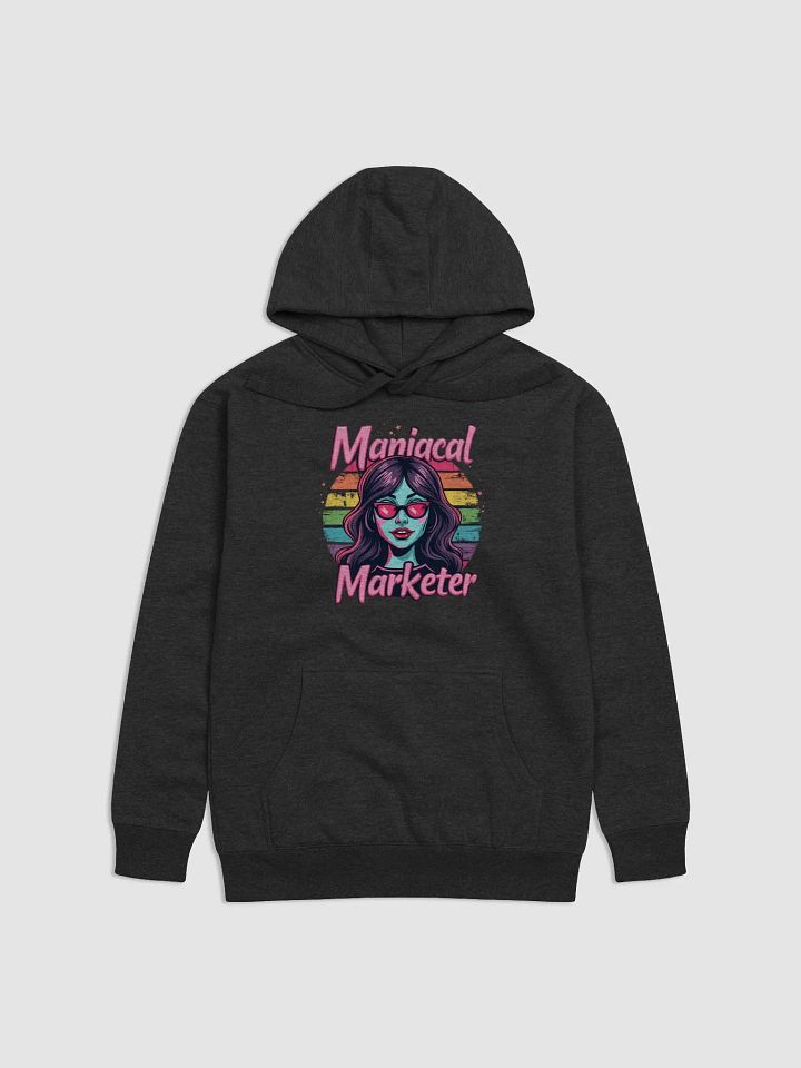 Maniacal Marketer Hoodie product image (1)