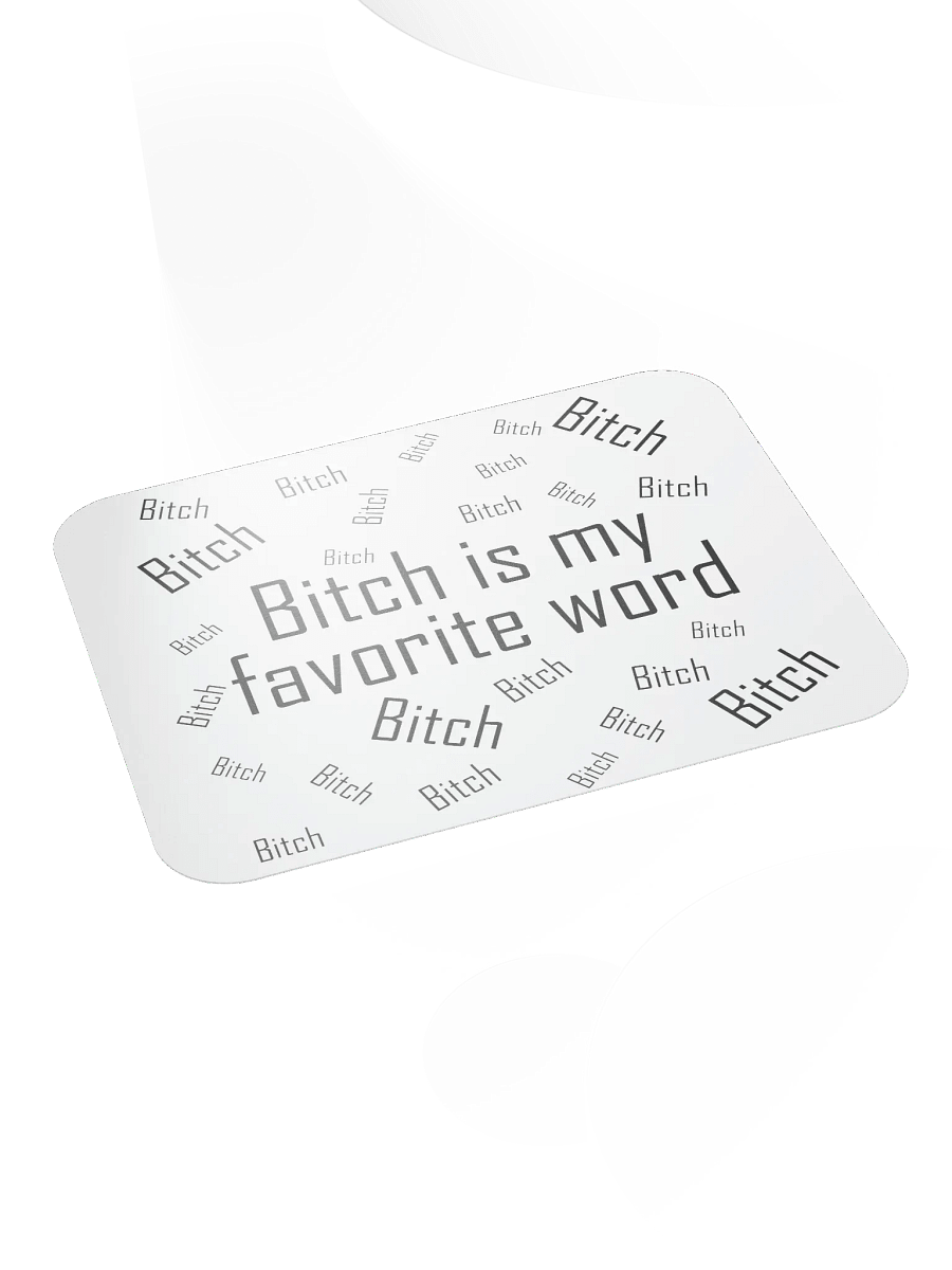 Bitch is my favorite word mousepad product image (4)