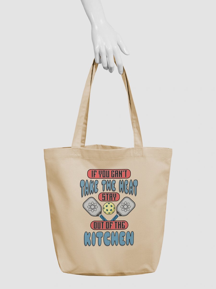 If You Cant Take The Heat Stay Out Of The Kitchen Pickleball Bold Statement Eco-Friendly Tote Bag product image (6)