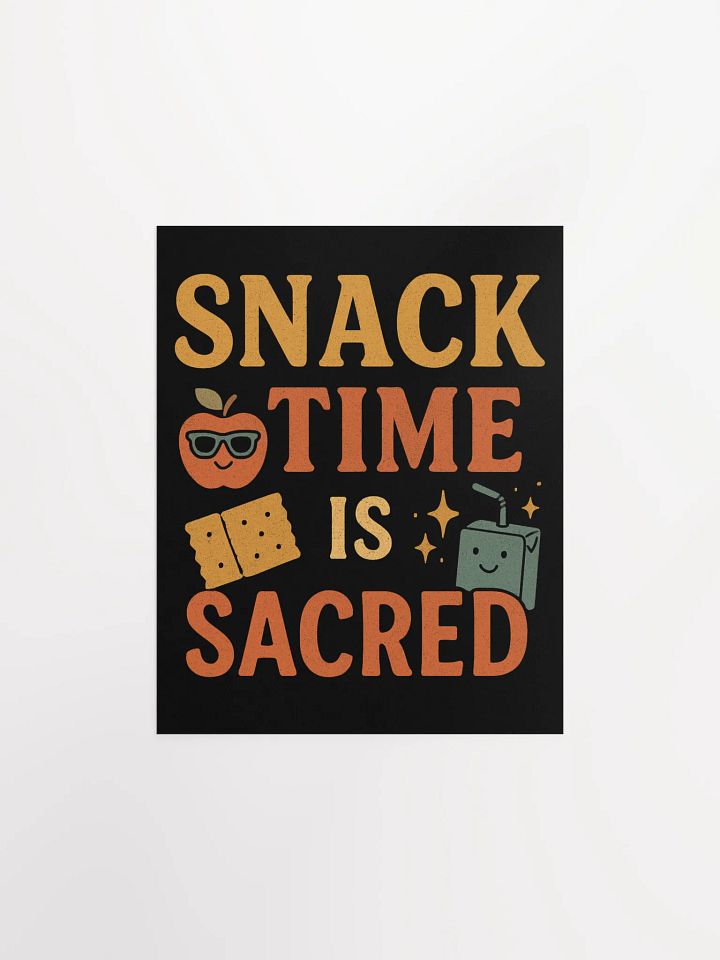 Snack Time Is Sacred Poster – Classroom Wall Decor for Teachers product image (3)