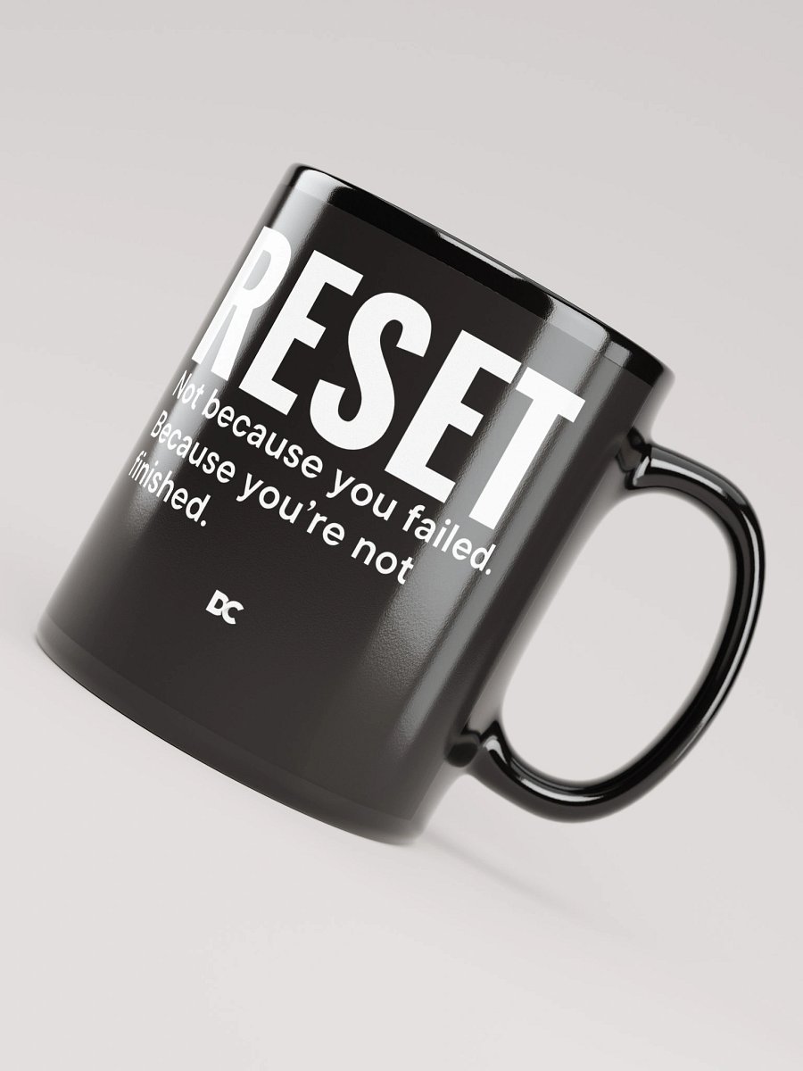 RESET – YOU’RE NOT FINISHED | Mug product image (7)