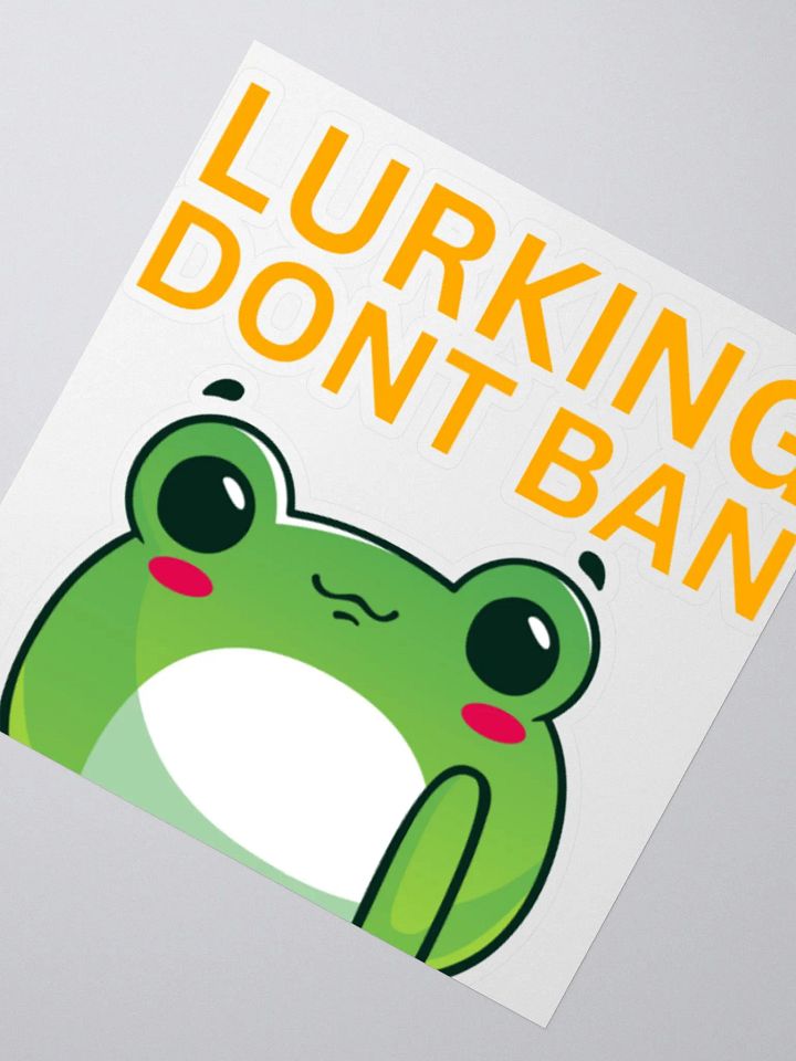 Lurking Don't Ban - White 'Kiss Cut Sticker' product image (2)