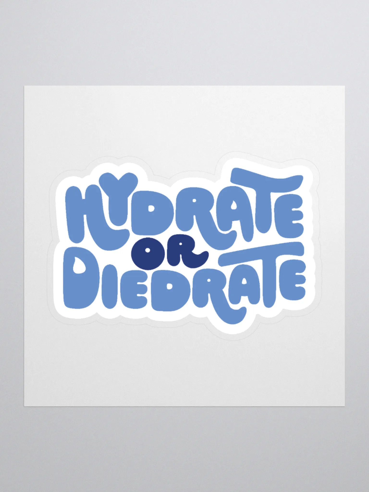 Hydrate or Die-drate Sticker | Funny Merch product image (2)