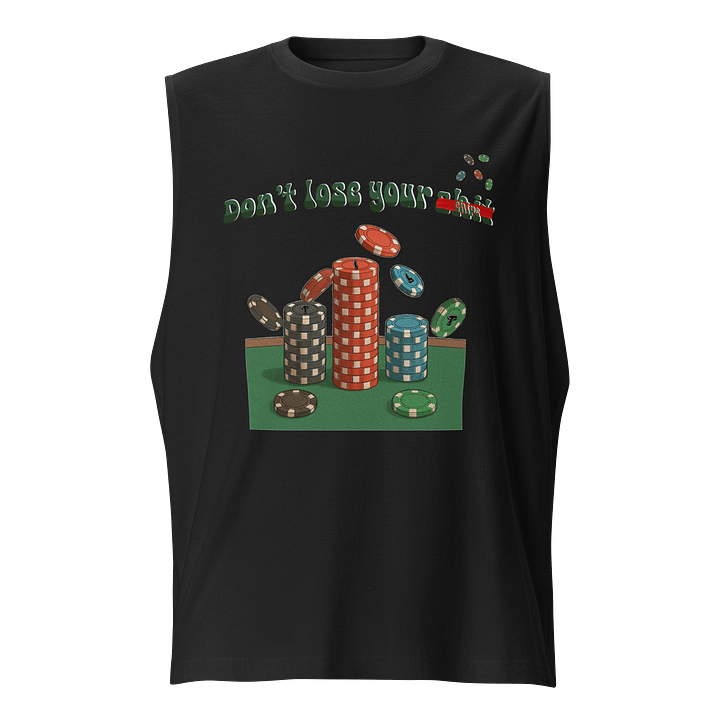 "Don't Lose Your Chips" Muscle Tank product image (1)