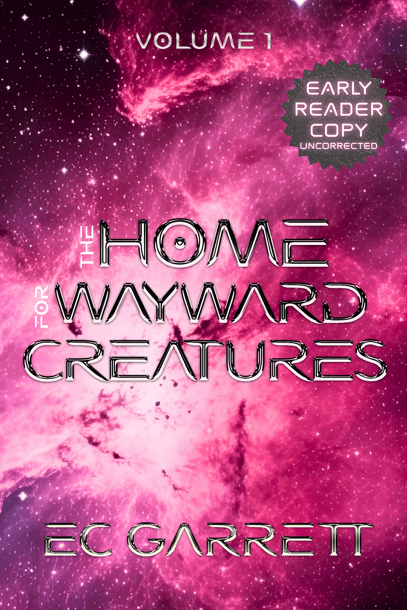 The Home for Wayward Creatures - Limited Edition Advanced Reader Copy