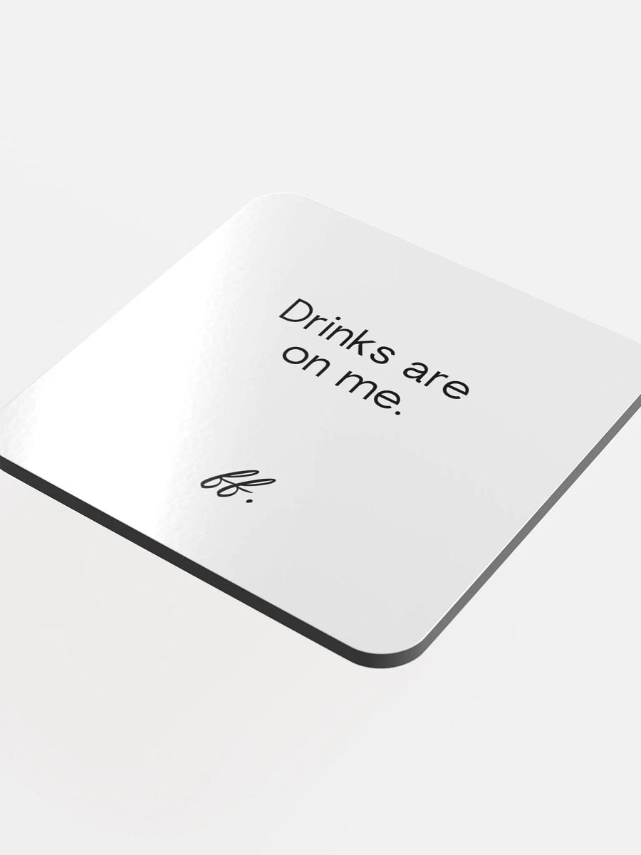 Drinks Are On Me FF Coaster product image (4)