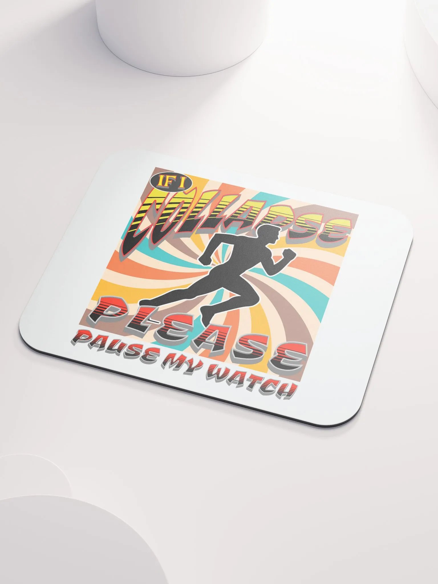 If I Collapse Please Pause My Watch Runner Mouse Pad product image (3)