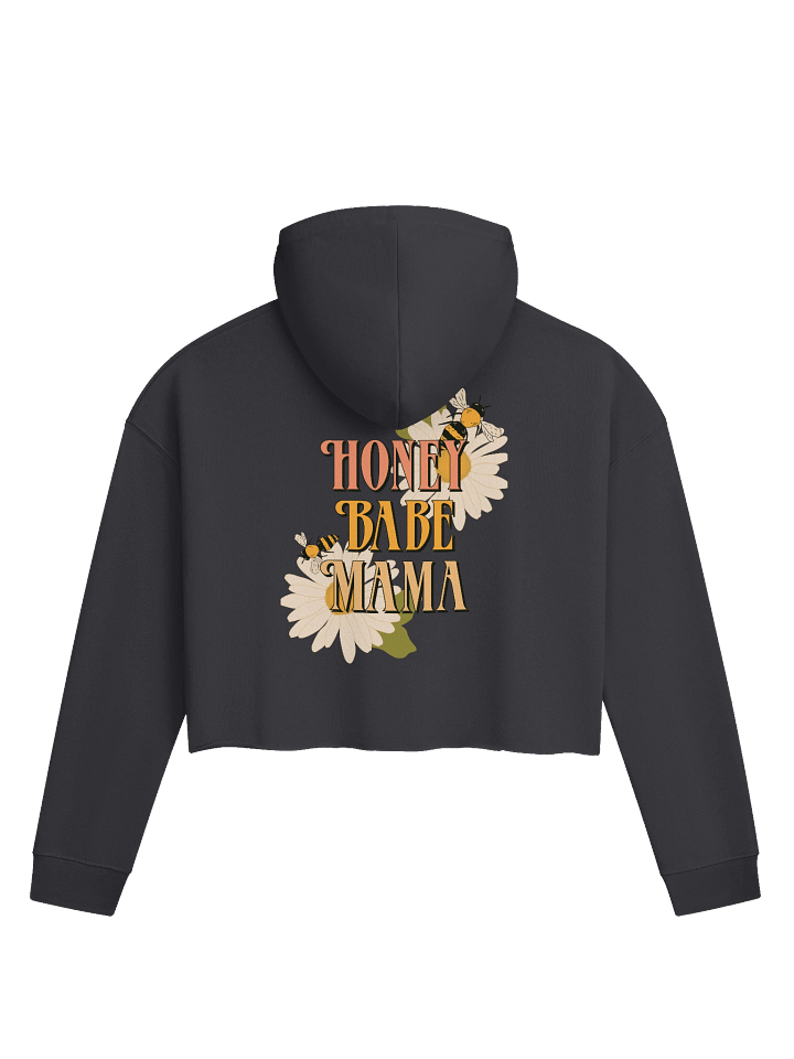 Honey Babe Mama Crop Hoodie product image (1)