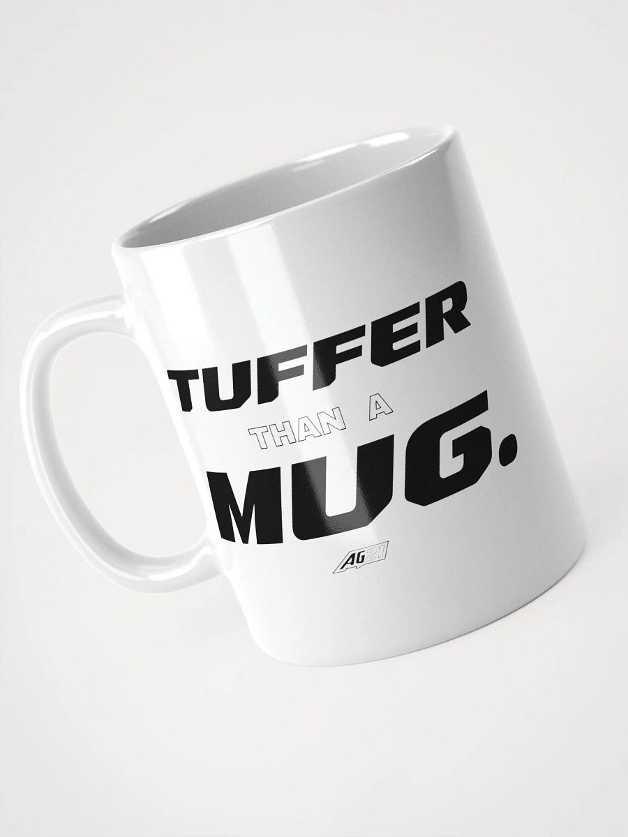 'Tuffer than a Mug' Mug product image (3)