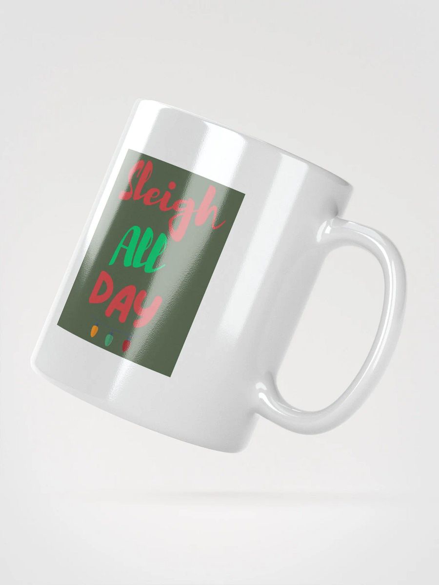 CHRISTMAS FUNNY MUGS 4U - “Sleigh All Day.” product image (2)