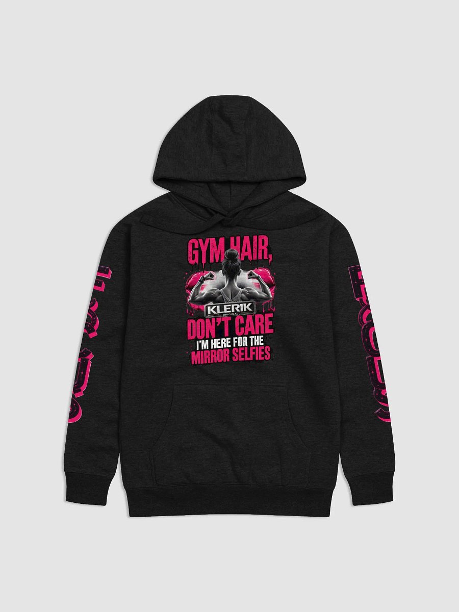 FOCUS Unisex Premium Hoodie - GYM HAIR DON'T CARE I'M HERE FOR THE MIRROR SELFIES product image (1)