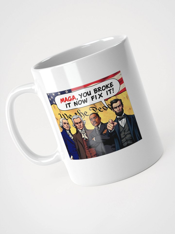 MAGA You Broke It Now Fix It! White Mug product image (1)