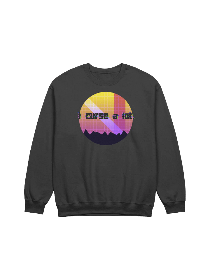 i curse a lot. Unisex Sweatshirt product image (5)