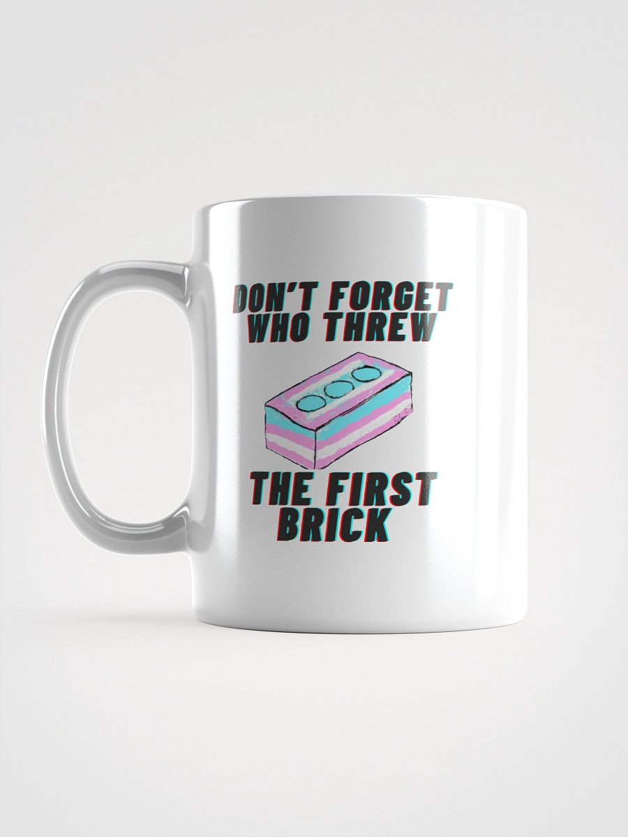 Don't Forget Who Threw The First Brick Mug-White product image (18)