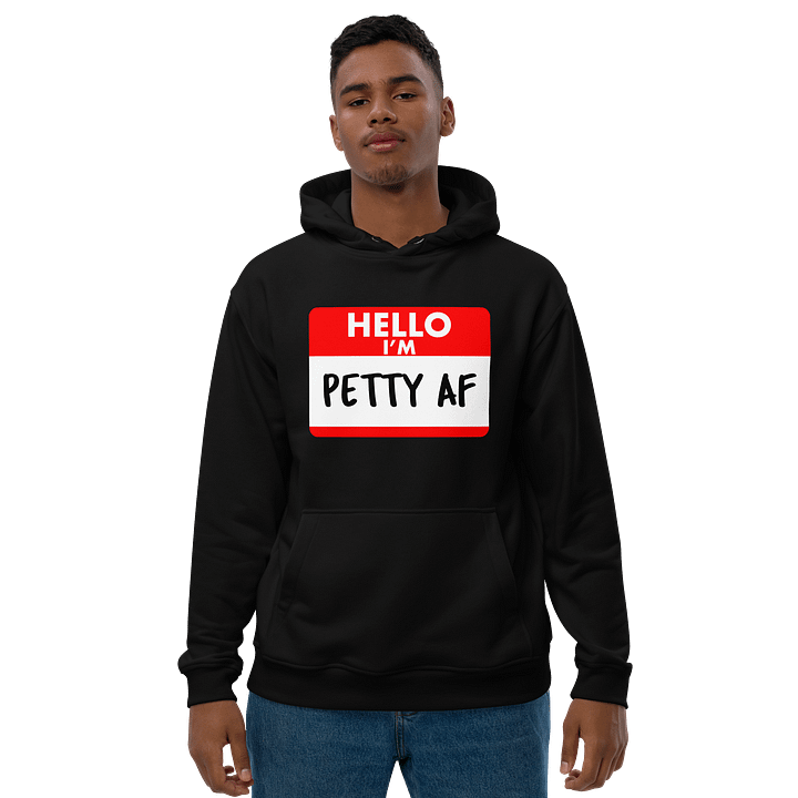 Petty AF Hoodie product image (1)