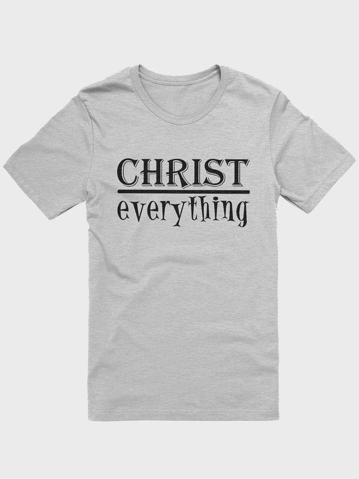 Christ Over Everything T-shirt product image (1)