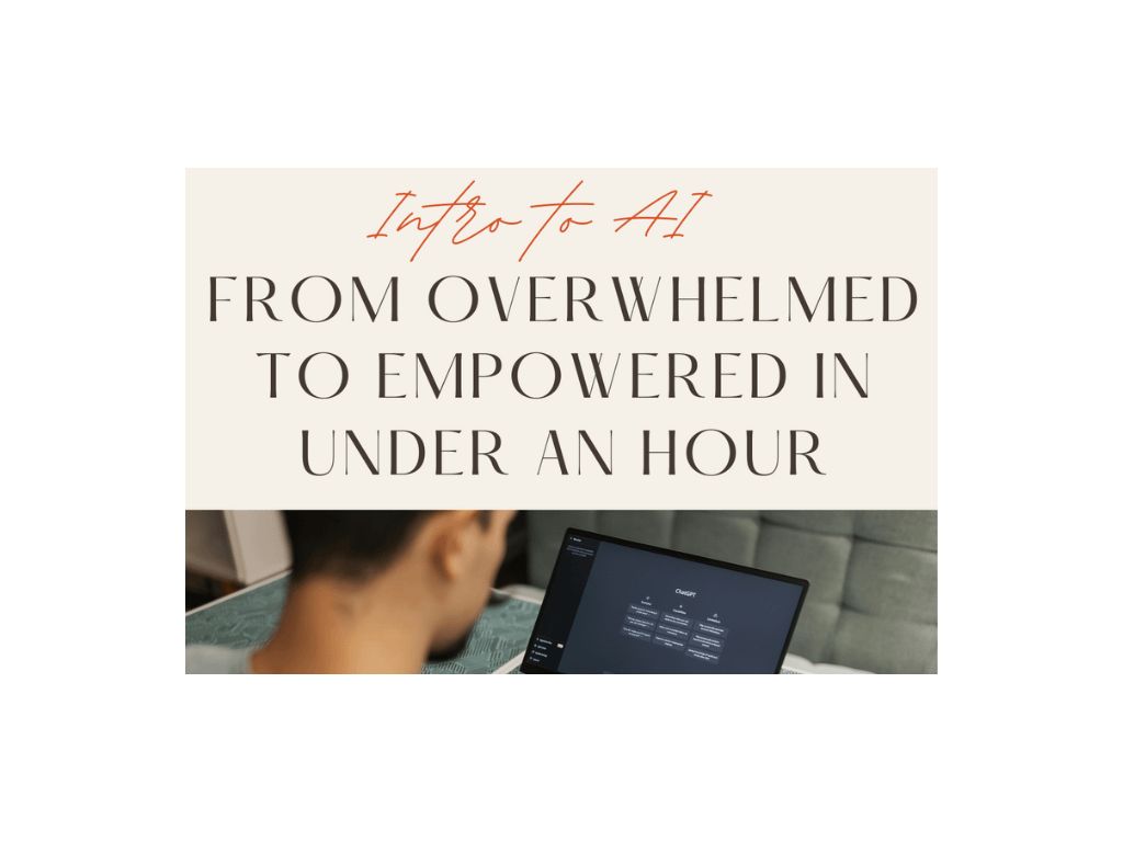 Intro to AI: From Overwhelmed to Empowered in Under an Hour product image (1)