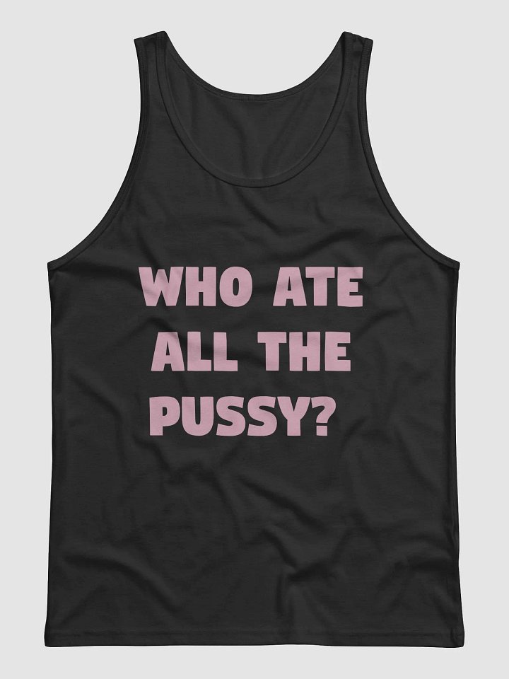 WHO ATE IT ALL Tank product image (1)