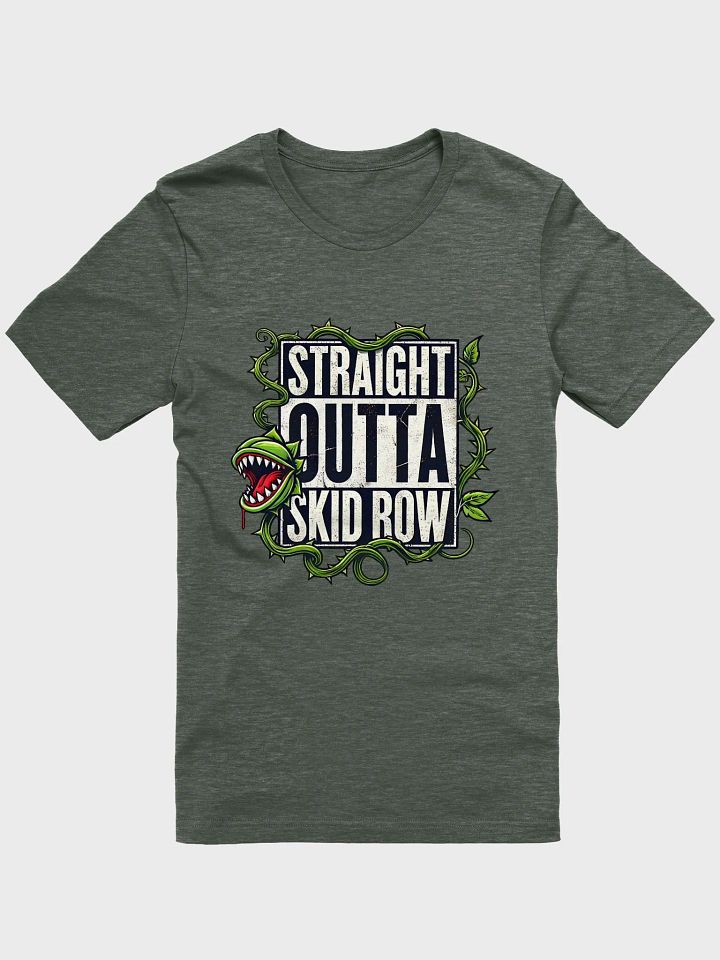 Straight Outta Skid Row Little Shop of Horrors T-Shirt – Bella Canvas Super Soft Broadway Tee product image (1)