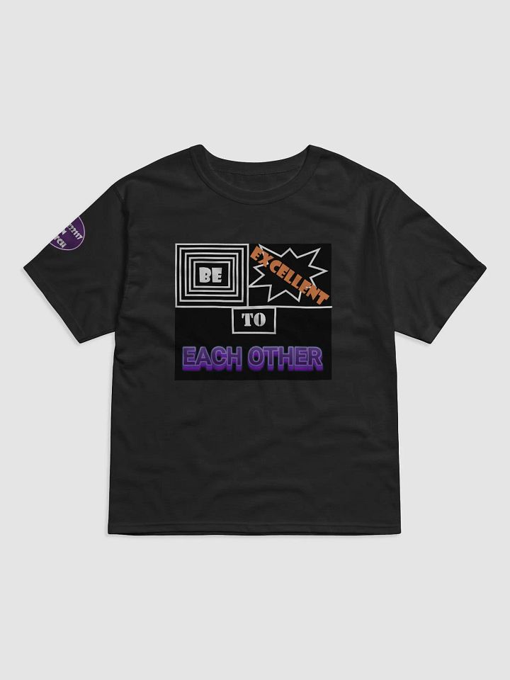 Be Excellent Shirt product image (1)
