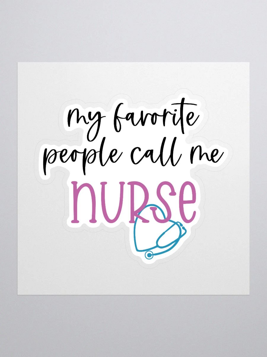 My Favorite People Call Me Nurse Sticker product image (2)