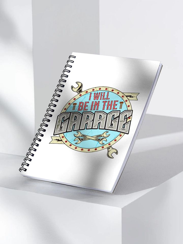 I Will Be In The Garage Vintage Spiral Notebook product image (2)