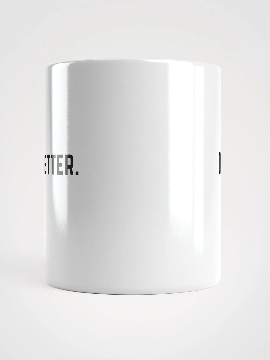 Do Better. Mug product image (5)