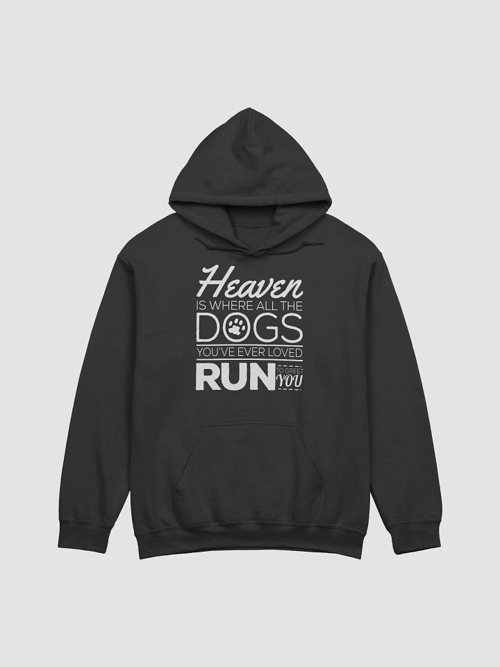 Heaven is where all the dogs - hoodie product image (7)