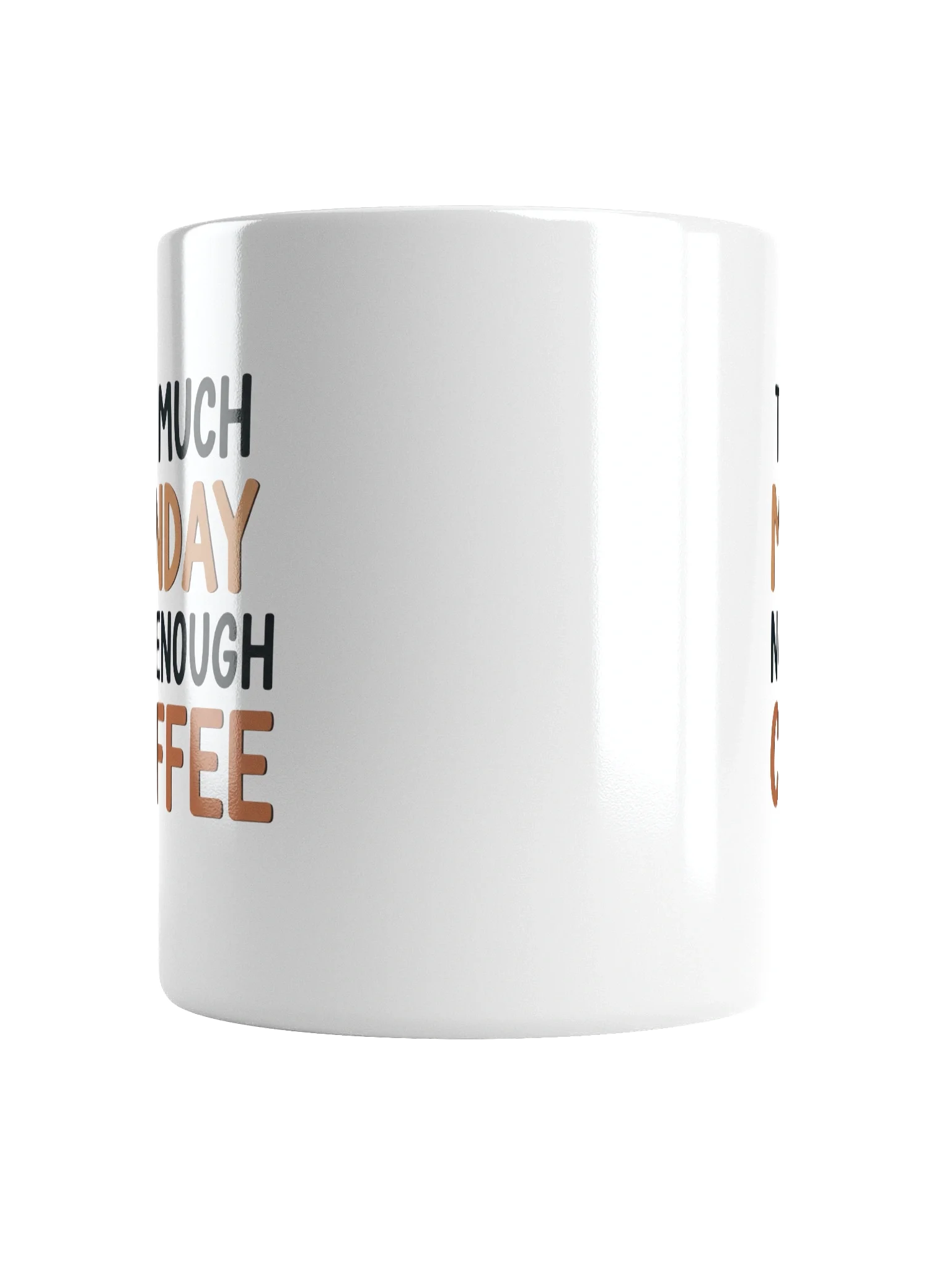 Too Much Monday, Not Enough Coffee Mug – Funny Coffee Cup for Work, Office & Home | Perfect Gift for Coffee Lovers product image (6)