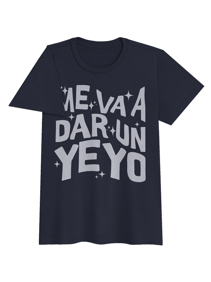 Me Va a Dar un Yeyo T-Shirt Mujer product image (2)
