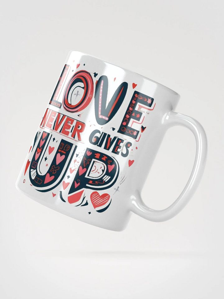 Love Never Gives Up Ceramic Mug product image (2)