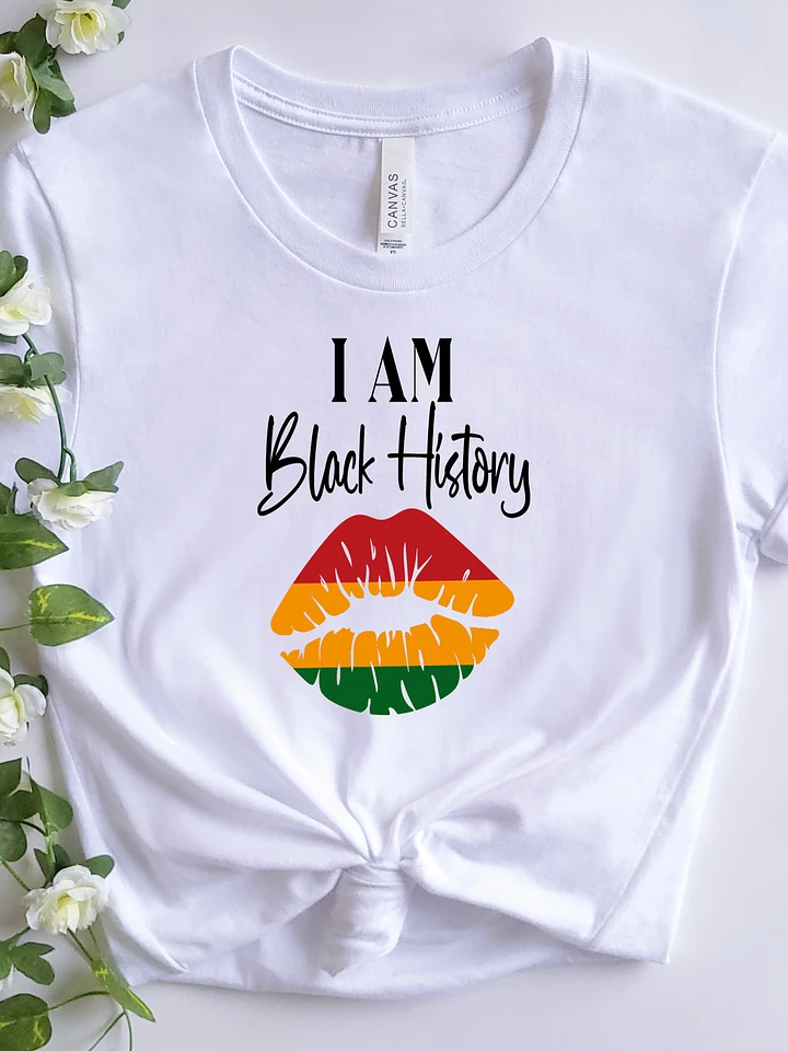 I Am Black History Lips: White Bella Canvas Tee product image (1)