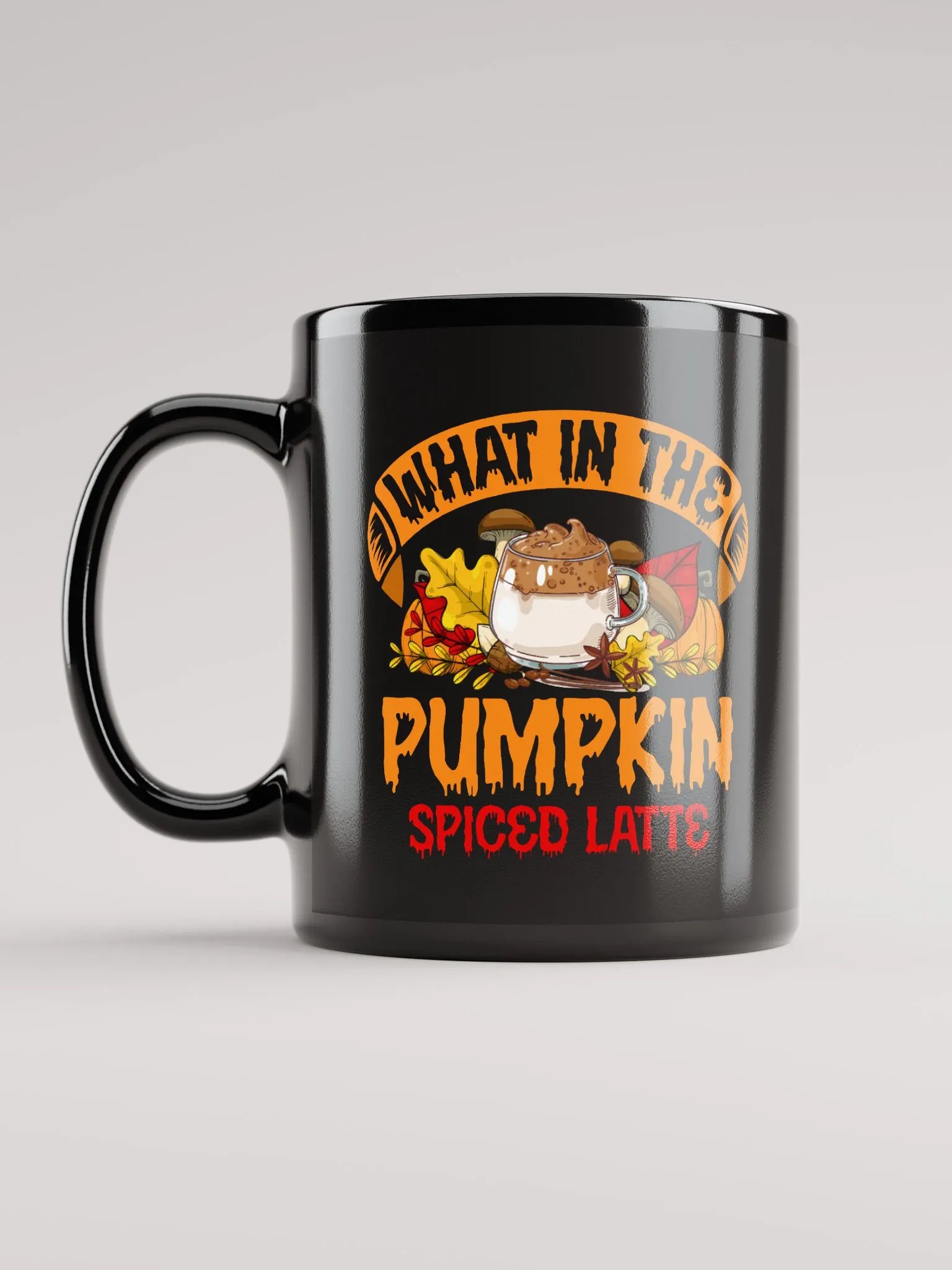 What In The Pumpkin Spiced Latte Mug product image (6)