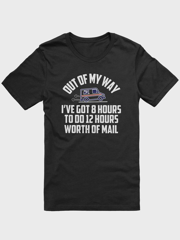 OUT OF MY WAY UNISEX TEE product image (7)