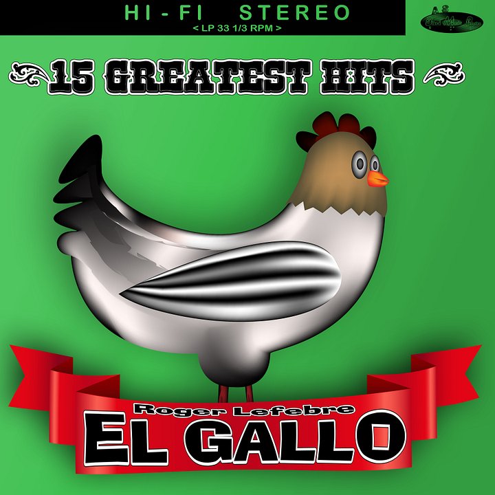 15 GREATEST HITS ROGER LEFEBRE "EL GALLO product image (1)