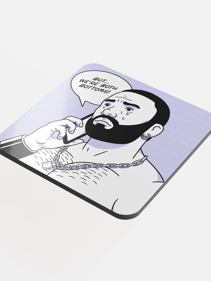 "But... We're Both Bottoms" Coaster product image (2)