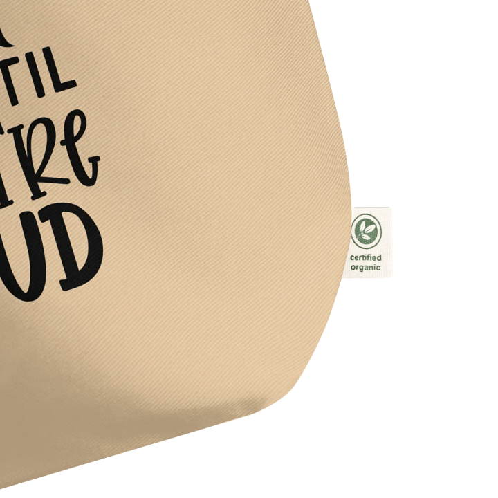 Don't Stop Until You're Proud Tote product image (2)