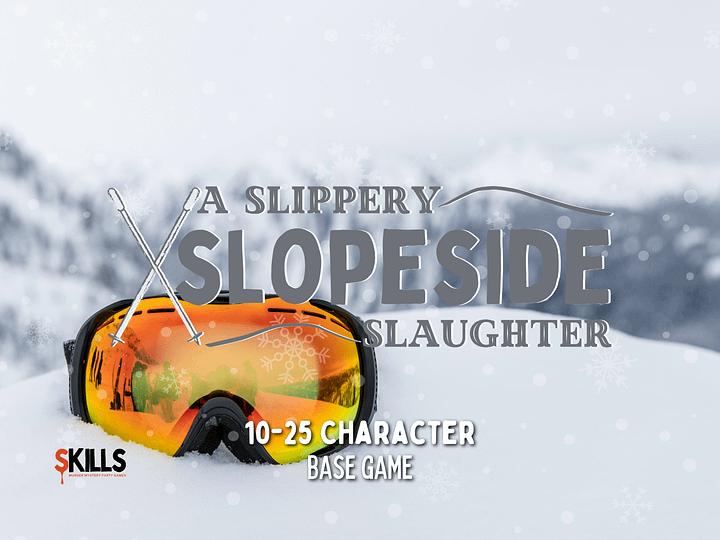A Slippery Slopeside Slaughter - A Ski Lodge Themed Murder Mystery - 10-25 Player Base Game product image (1)