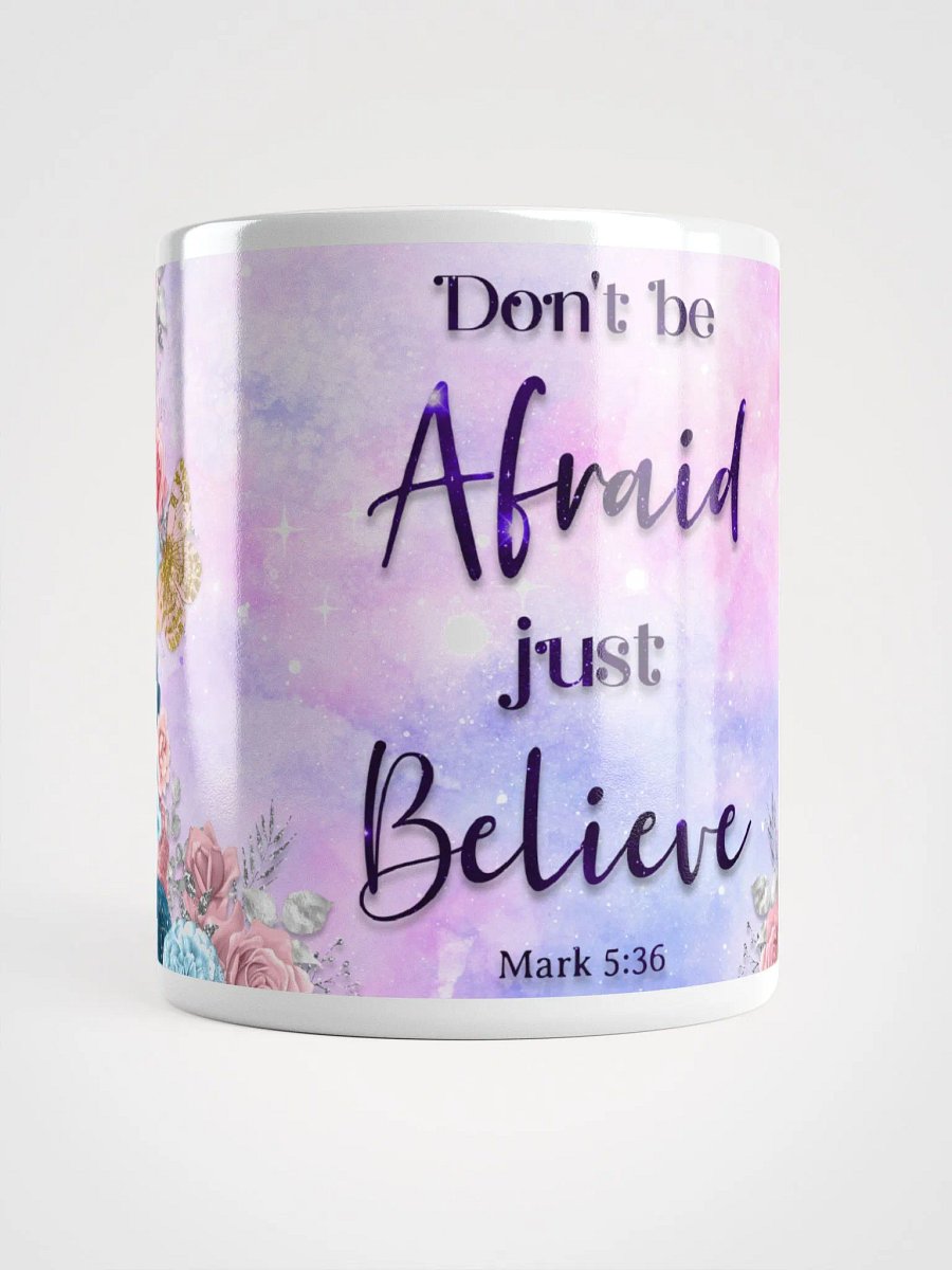 Don't be Afraid just Believe Floral Mug product image (9)