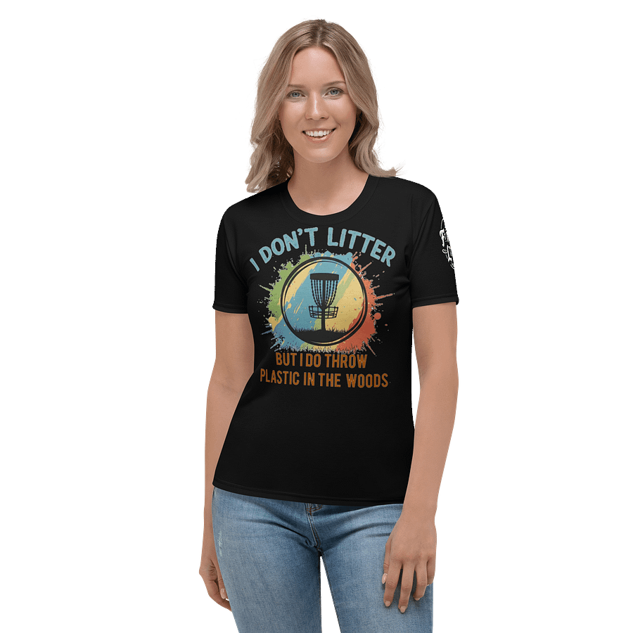 Fancy Lads Women's Black T-shirt "I Don't Litter But I Do Throw Plastic In The Woods" product image (4)