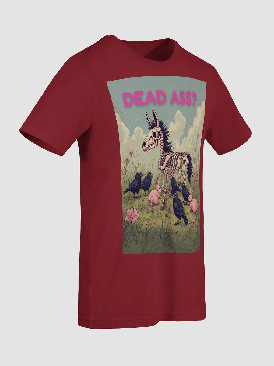 Dead Ass Bro? T-Shirt product image (93)