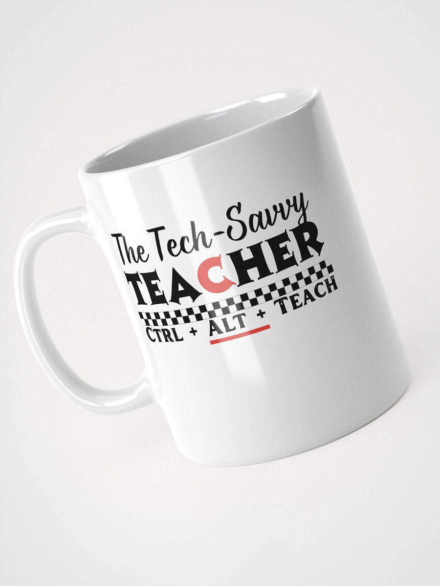 Tech Savvy Techer, Ctrl + Alt + Teach White Glossy Ceramic Mug product image (9)