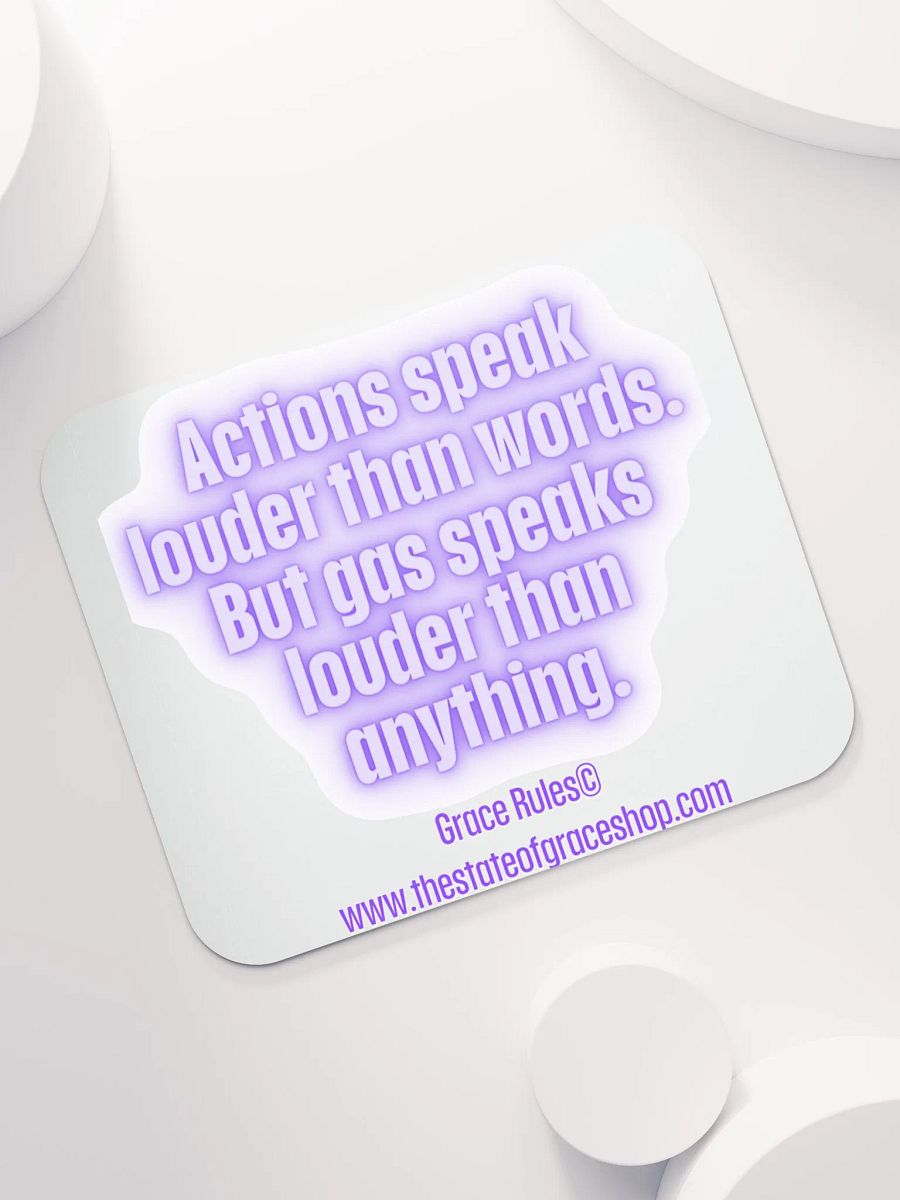 FUNNY DESK MATS 4 U “Actions speak louder than words. But gas speaks louder than anything.” product image (7)