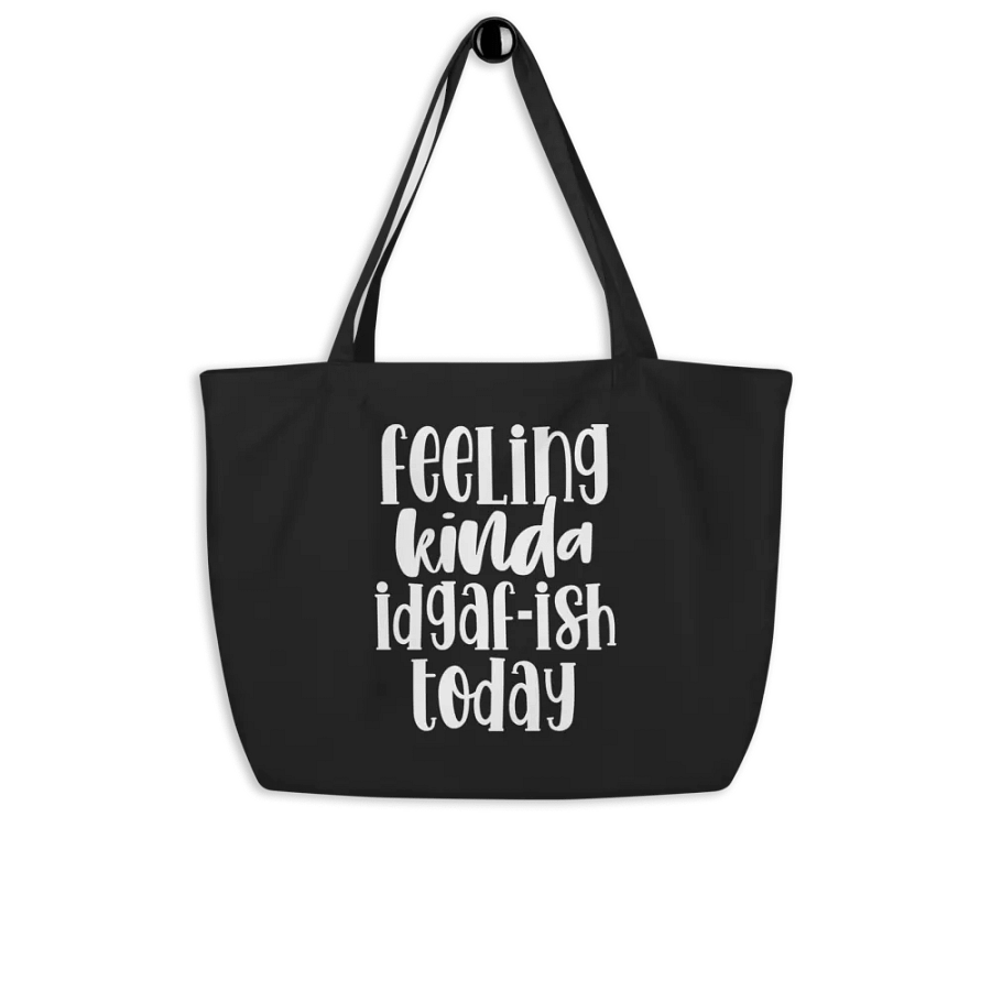 Feeling Kinda IDGAF-ish Today Bag product image (8)