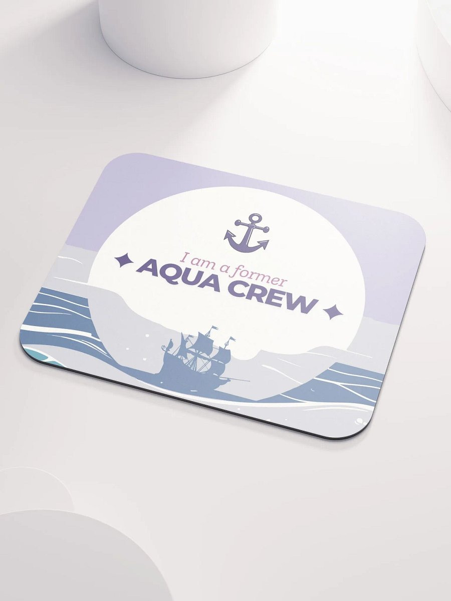 I AM A FORMER AQUA CREW Mouse Pad product image (3)