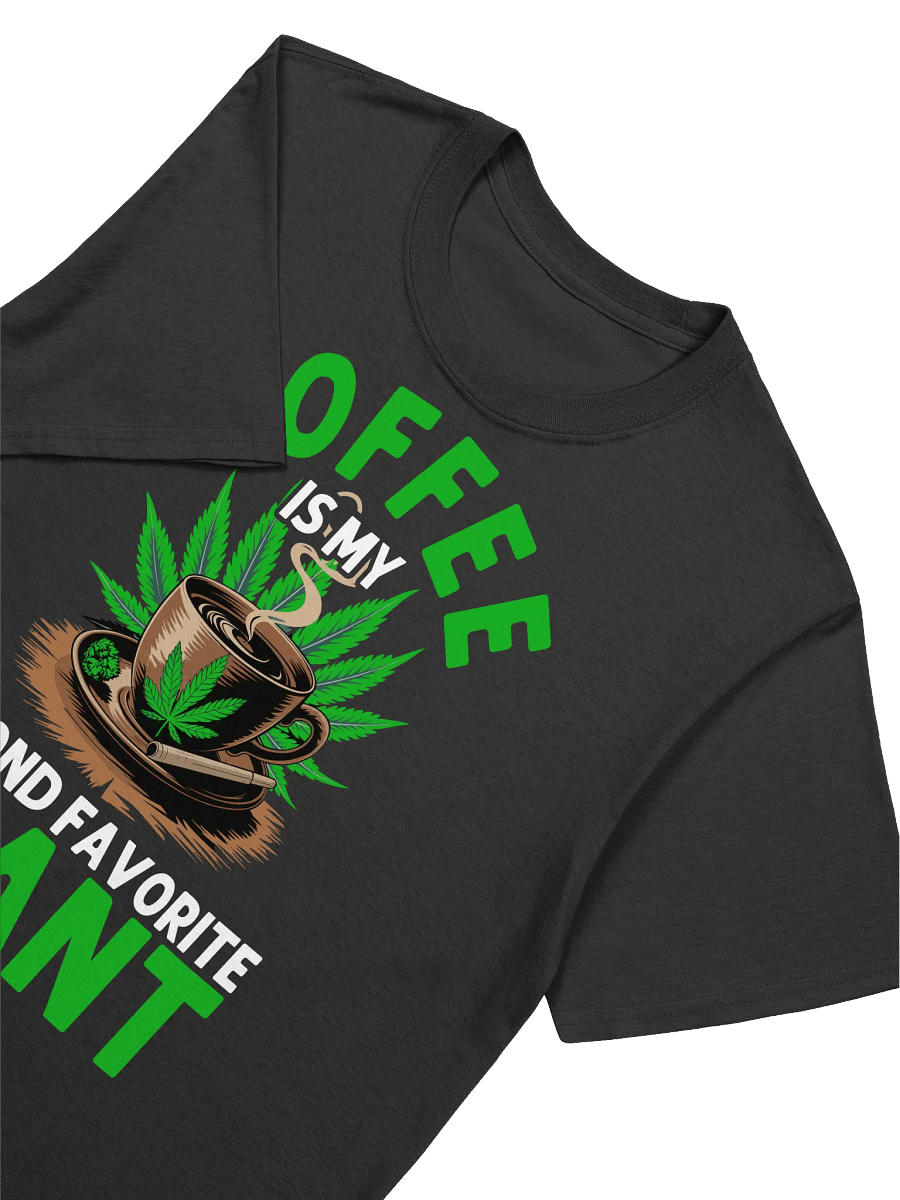 420 Weed - Coffee is my second favorite plant T-Shirt product image (20)